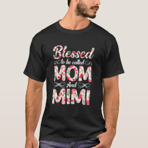 Camiseta Flores Abençoadas Por Serem Chamadas Mãe E Mimi Mã