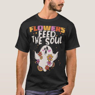 Camiseta Flores Alimentam a Alma Entusiasta da Botânica Bot