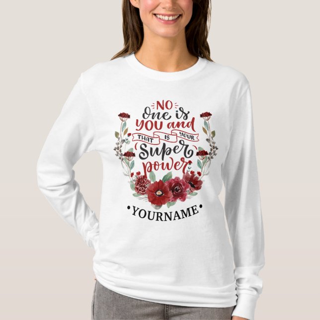 Camiseta Flores Borgonhetas Ninguém é você e esse é o seu p (Frente)