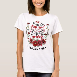 Camiseta Flores Borgonhetas Ninguém é você e esse é o seu p