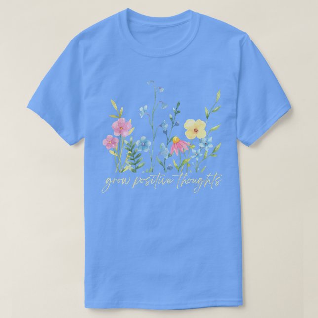 Camiseta flores crescem pensamentos positivos Amantes de Li (Frente do Design)