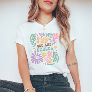 Camiseta Flores De Boho Retro Você É Suficiente Em Saúde Me