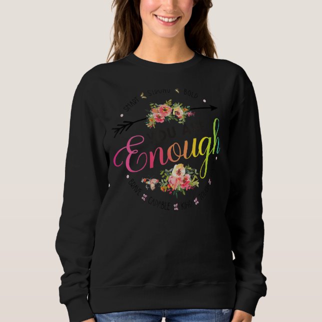 Camiseta Flores De rosa Suficiente Você É Mulher Motivacion (Frente)