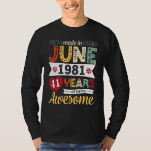 Camiseta Flores Feitas Em Junho De 1981 Felizes 41 Anos De 