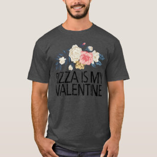 Camiseta Flores Florais Com Amor Engraçado Pizza É Meu Vale