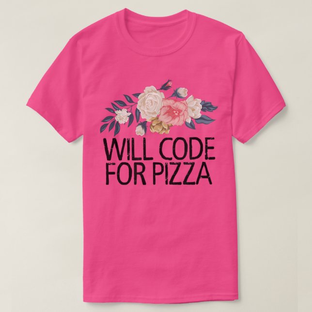 Camiseta Flores Florais De Água Funny Codificará Para Pizz (Frente do Design)