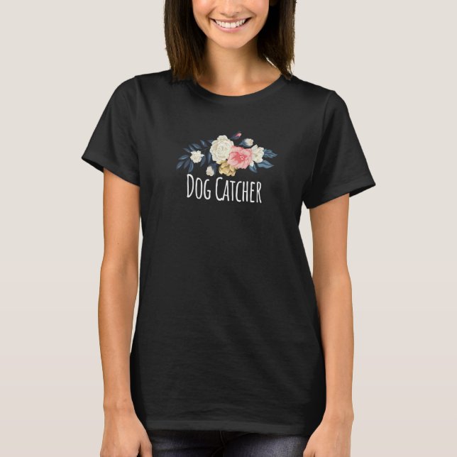 Camiseta Flores Florais  Ditado de Caçador de Cães Sarcasmo (Frente)