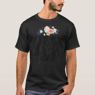 Camiseta Flores Florais, Eu Gosto do Meu Labrador Retriever