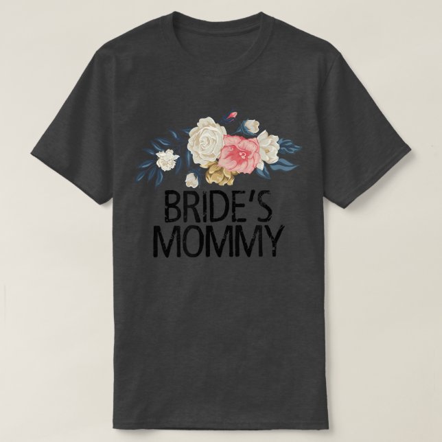 Camiseta Flores Florais Mamãe de Noiva Sarcástica Engraçada (Frente do Design)