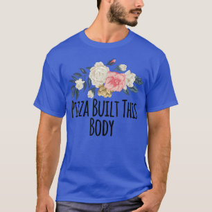 Camiseta Flores Florais, Pizza Engraçada Construiu Este Cor
