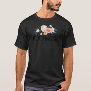 Camiseta Flores Florais Sarcástico Leia Mais