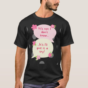 Camiseta Flores itamp39s não l donamp39t know itamp39s Iam