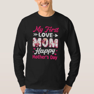 Camiseta Flores Meu Primeiro Amor Mãe Feliz Dia de as mães