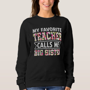 Camiseta Flores Meu Professor Favorito Me Chama De Irmã Gra