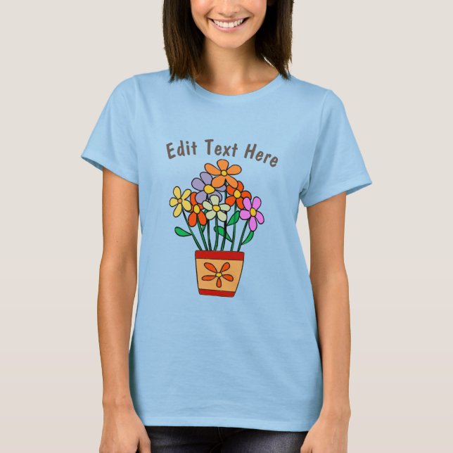 Camiseta Flores no Pote, adicionar texto (Frente)