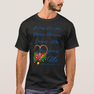 Camiseta Flores Religiosas Posso Fazer Tudo Através De Chri