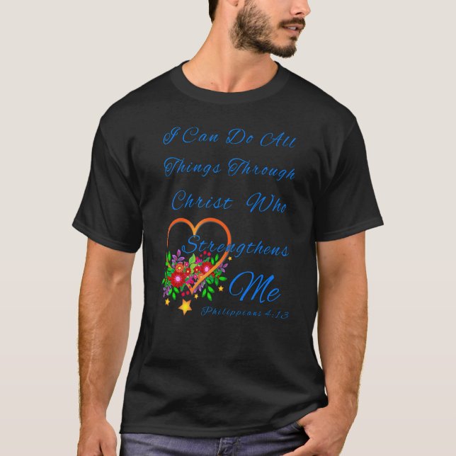 Camiseta Flores Religiosas Posso Fazer Tudo Através De Chri (Frente)