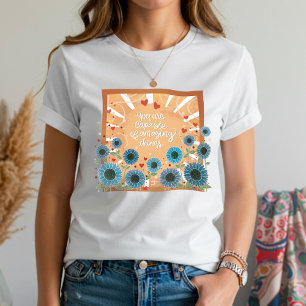 Camiseta Flores Sunshine Coisas Incríveis Citação de Inspir