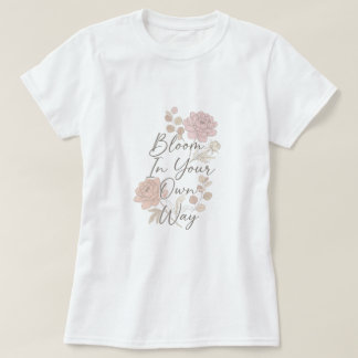 Camiseta Floresça à Sua Maneira