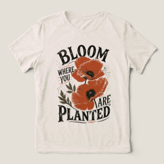Camiseta Floresça Onde Você Está Plantado Floral Retro