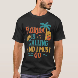 Camiseta Flórida Está Ligando E Eu Preciso Ir