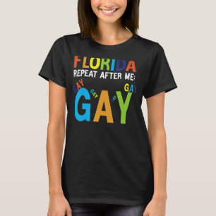 Camiseta Flórida Gay Diga Planos De Lição De Gay Para Hoje 