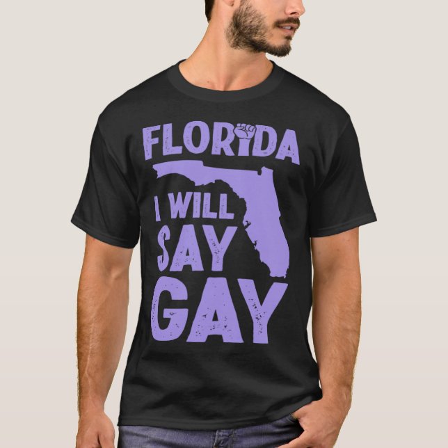 Camiseta Florida I Will Say Gay Pride Queer Rights LGBTQ Al (Frente)