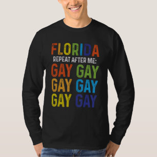 Camiseta Florida Repete After Me Gay Diga Orgulho Lgbtq Rai