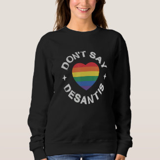 Camiseta Florida Say Gay LGBT Pride Anti DeSantis Don't Say