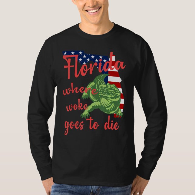 Camiseta Florida Where Woke Goes To Die American Flag And A (Frente)