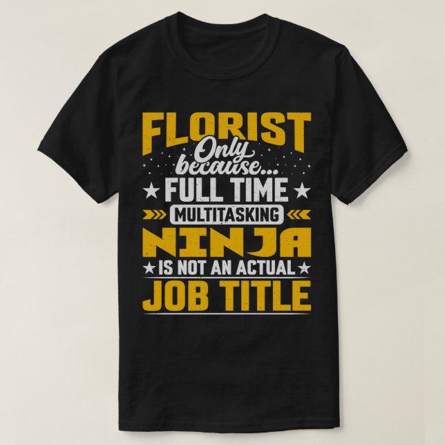 Camiseta Florist Cargo Título Funny Flower Decorator Gift (Frente do Design)