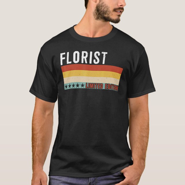 Camiseta Florist Job Title Profession Worker Appreciation I (Frente)