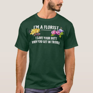 Camiseta Florista Engraçado Oferece Design De Flor, Eu Sou