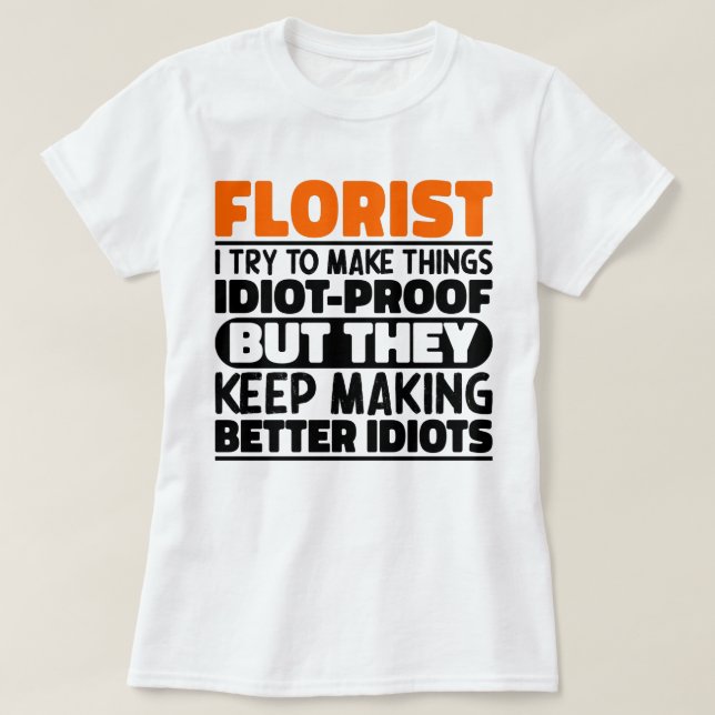 Camiseta Florista, Tento Engraçá-Lo Florista (Frente do Design)
