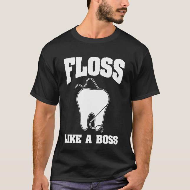 Camiseta Floss Like a Boss Denal Health Quote Dental Hygien (Frente)
