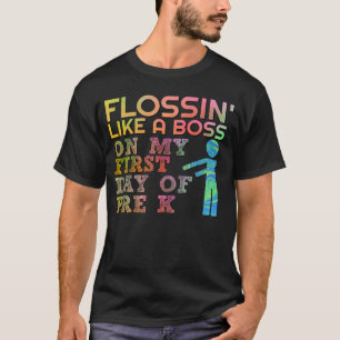 Camiseta Flossin como Chefe Primeiro Dia de Pré-Jardim de I