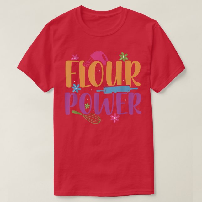 Camiseta Flour Power Baker Baeking Patelina, força de paz p (Frente do Design)