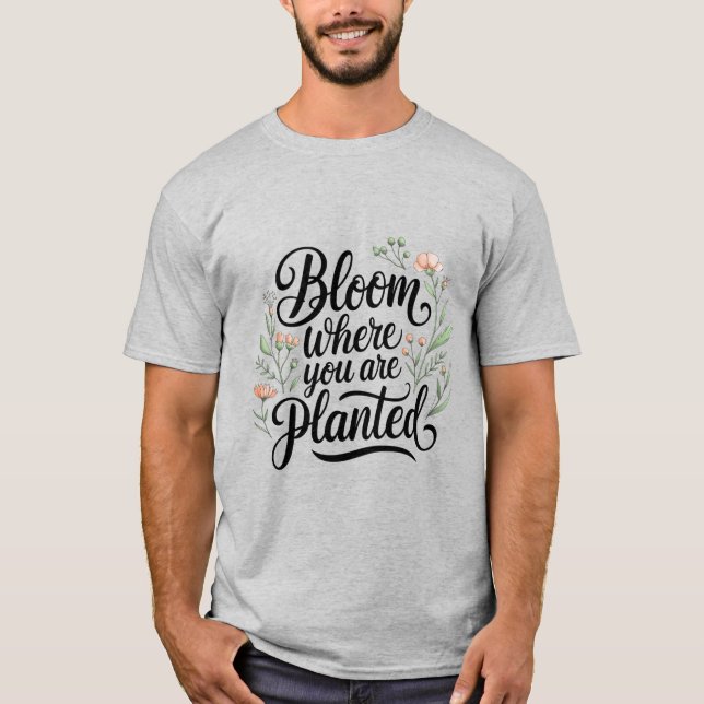 Camiseta Flourar e prosperar - Bloquear Onde Você Está Plan (Frente)
