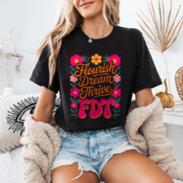 Camiseta Flourish Dream Thrive FDT Floral Anti-Trump Resist