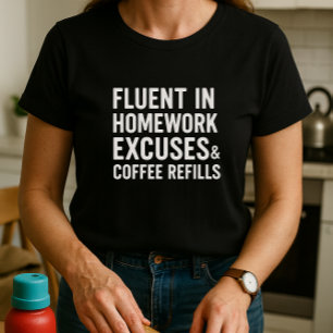Camiseta Fluente em desculpas de trabalho doméstico e reméd