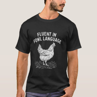 Camiseta Fluente Em Linguagem Imprópria De Galinha Amantes 
