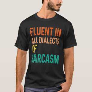 Camiseta Fluente em Todos os Dialetos do Sarcasmo 1