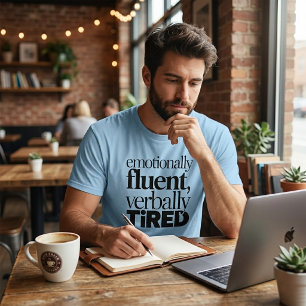 Camiseta Fluente Emocionalmente Cansado Verbalmente Diverti