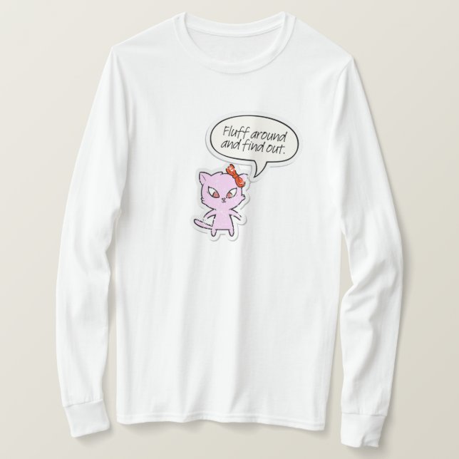 Camiseta Fluff Around and Find Out  (Frente do Design)