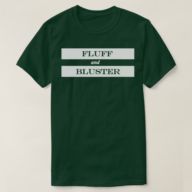 Camiseta fluff e bluster (Frente do Design)