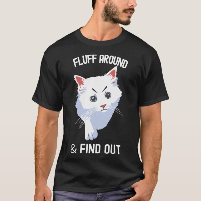 Camiseta Fluff Em Torno De Engraçada Gata Sarcástica Que Di (Frente)