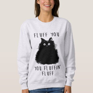 Camiseta Fluff Você Engraçado Gato Meninas Sweatshirt