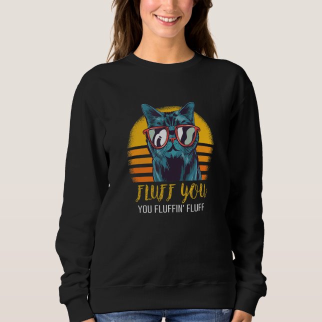 Camiseta Fluff You Fluffin Fluff Engraçado Gato Lover Retro (Frente)