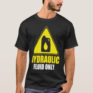 Camiseta Fluido Hidráulico Apenas Uma Técnica Hidráulica