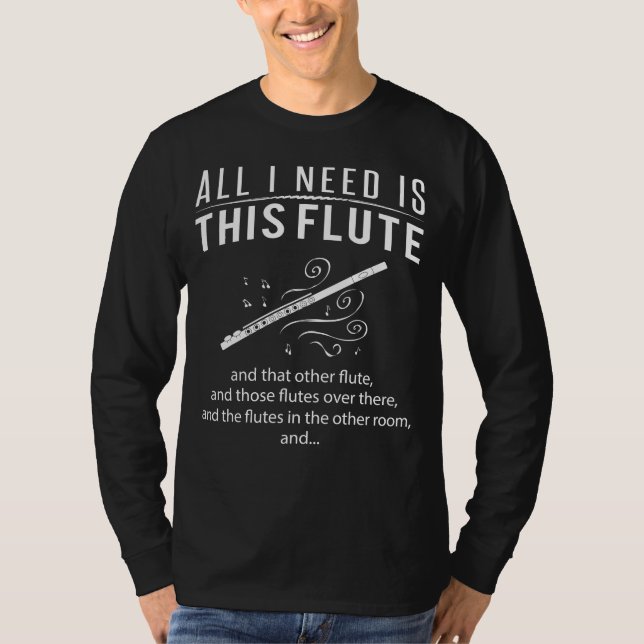 Camiseta Flute Frenzy! Só preciso deste flauta e daquele fl (Frente)
